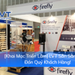 🎉 [Exhibition Opening] LVT Vietnam Welcomes All Visitors!